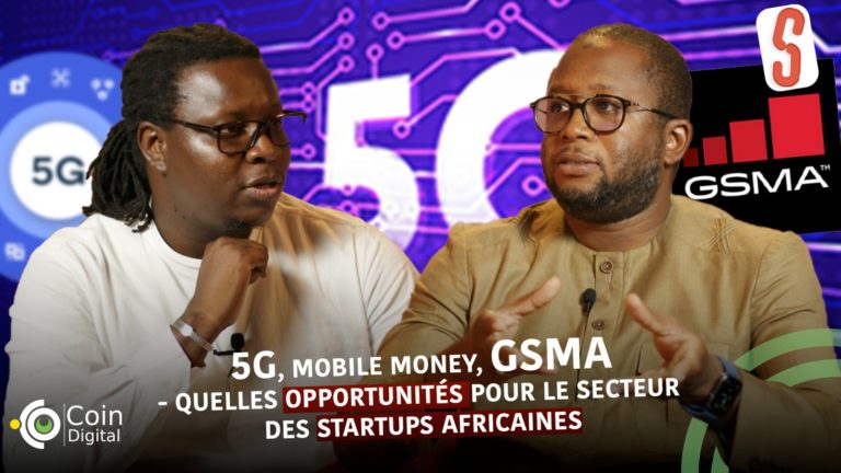 Coin Digital -Episode 02 : 5G, Mobile Money, GSMA, quelles opportunités les startups africaines